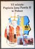 POLSKA - VI Wizyta Jana Pawa II w Polsce kartka kasowana kasownikiem okolicznociowym Zamo 1 + znaczki